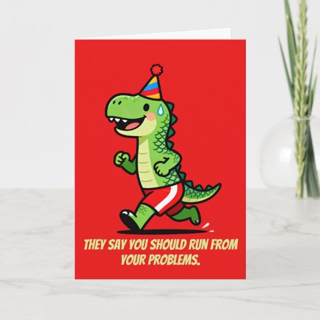 Run From Problems Birthdays Chase Faster Card (Front)