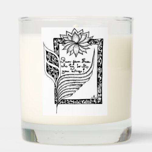 Run from those who try to clip your wings quote scented candle