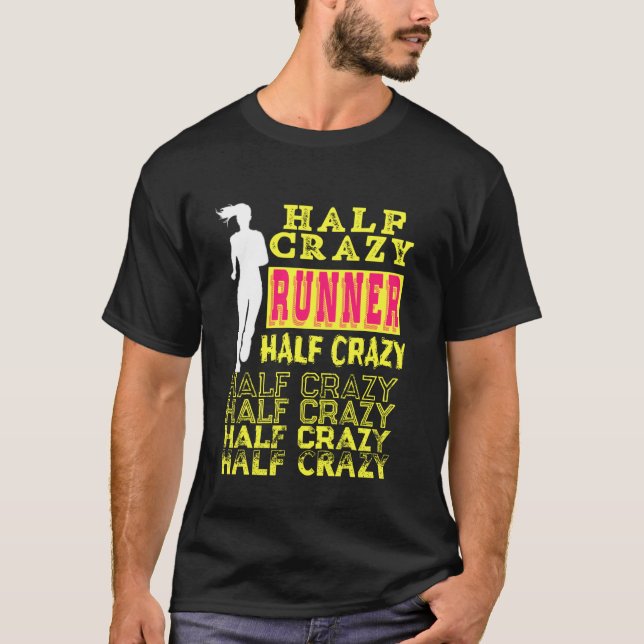 Run Funny Half Marathon Runner Running Sarcastic G T-Shirt (Front)