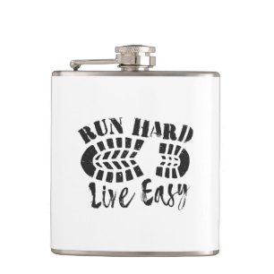 Run Hard, Live Easy Flask