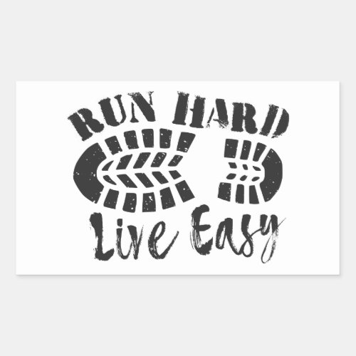 Run Hard Live Easy Rectangular Sticker