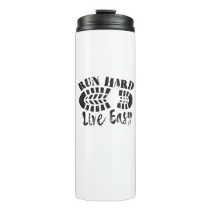 Run Hard, Live Easy Thermal Tumbler