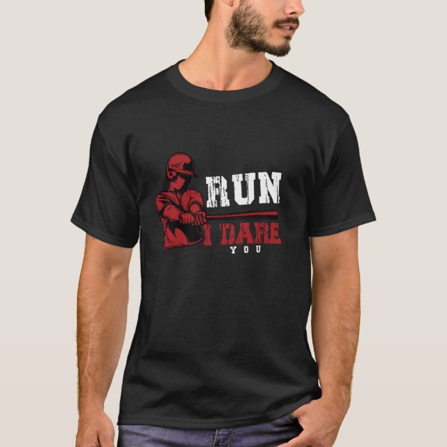Run I Dare You Funny Baseball Catcher Baseball Pla T-Shirt (Front)