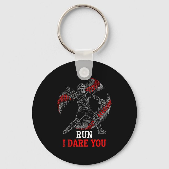 Run I Dare You Funny Baseball Catcher Graphic Play Keychain (Front)