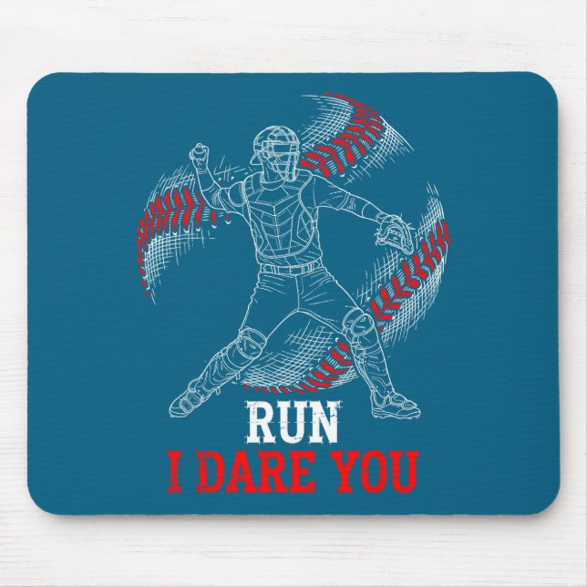 Run I Dare You Funny Baseball Catcher Graphic Play Mouse Pad (Front)