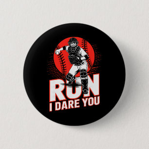 Run I Dare You Sell Catcher Funny Sell Catcher Quo Button