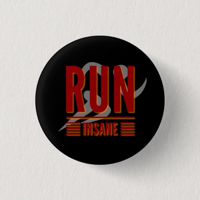 Run Insane Button (Front)