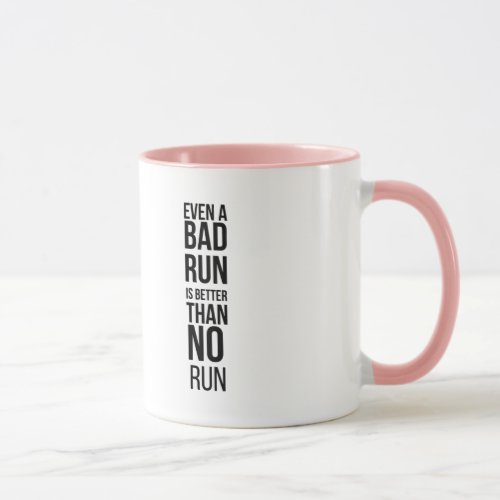 run inspirational quote with black typography mug