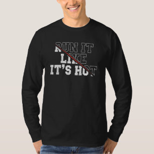 Run It Like It's Hot funny Runner Marathon Apparel T-Shirt
