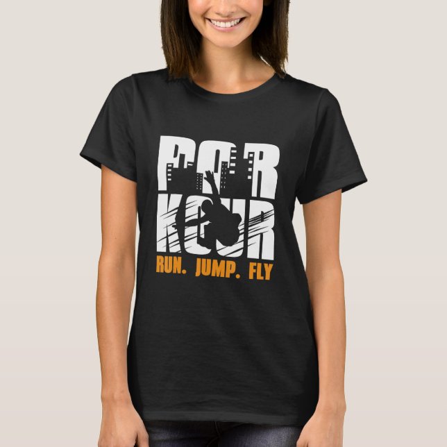 Run Jump Fly Freerunner Loving Parkour Balance Sil T-Shirt (Front)