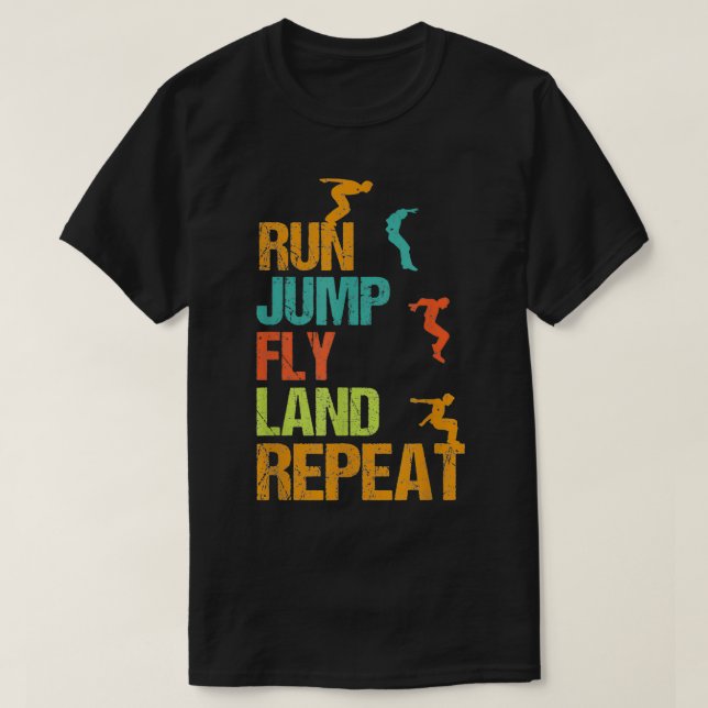 Run Jump Fly Repeat, Parkour  T-Shirt (Design Front)
