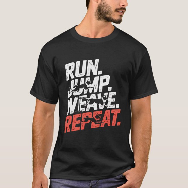 Run. Jump. Weave. Repeat. T-Shirt (Front)