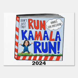 Run Kamala Run (for President) 2024 Sign