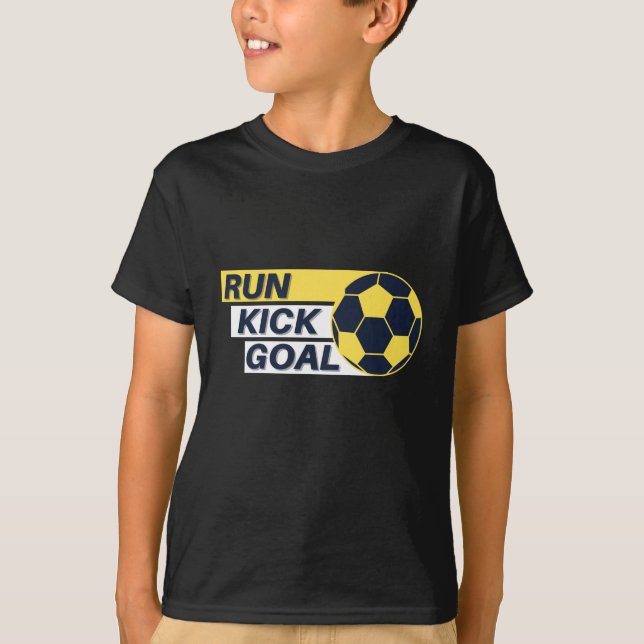 Run, Kick, Goal Soccer T shirt (Front)