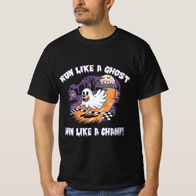 Run Like a Ghost, Win Like a Champ! funny dog in a T-Shirt (Front)