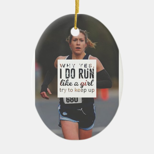 Run Like A Girl Lady Boss Runner Queen Princess Ceramic Ornament (Front)