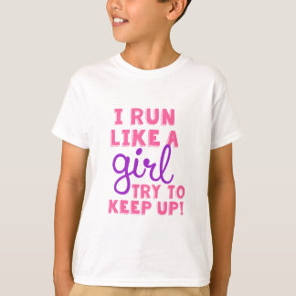 Run Like a Girl T-Shirt