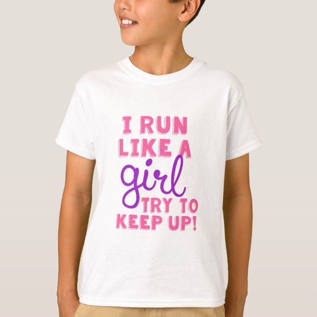 Run Like a Girl T-Shirt (Front)
