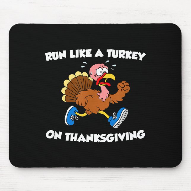 Run Like A Turkey On Thanksgiving Funny Trot  Mouse Pad (Front)