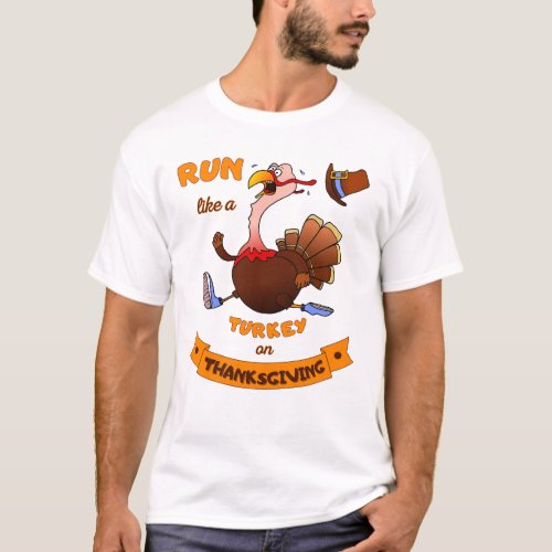 Run Like A Turkey On Thanksgiving Lustiger T_Shirt