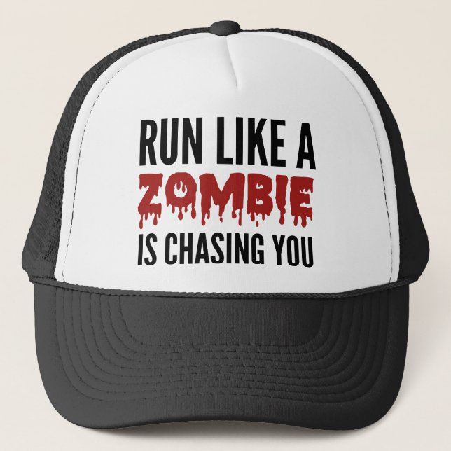 Run Like A Zombie Is Chasing You Trucker Hat (Front)