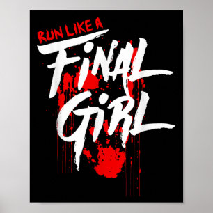 Run Like Girls Final Horror Movie Scary Blood Hall Poster