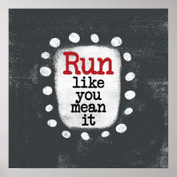 Run Like You Mean It Poster Wall Art