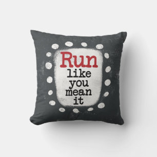 Run Like You Mean It Throw Pillow