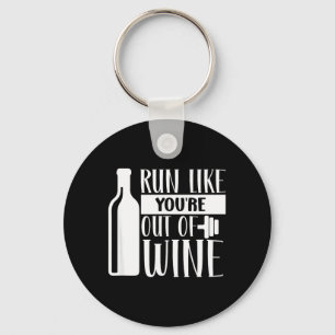 Run Like Youre Out of Wine Keychain