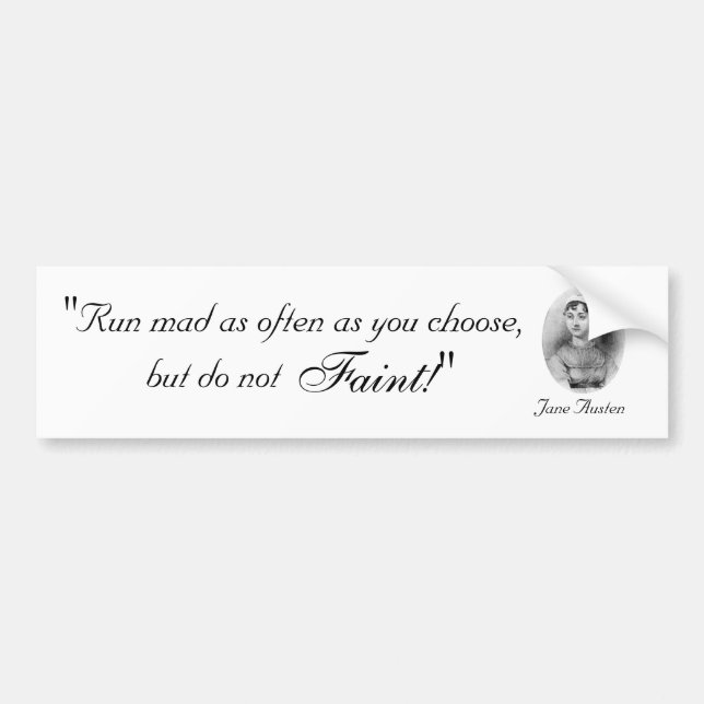 Run Mad As Often As You Choose Bumper Sticker (Front)