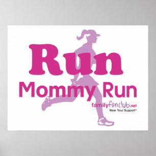 Run Mommy Run Poster