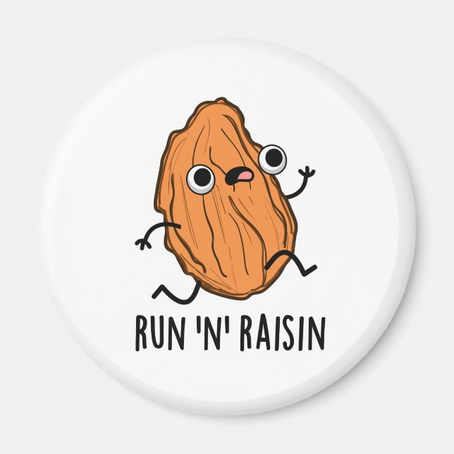 Run N Raisin Funny Food Pun  Magnet (Front)
