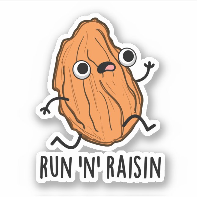 Run N Raisin Funny Food Pun  Sticker (Front)