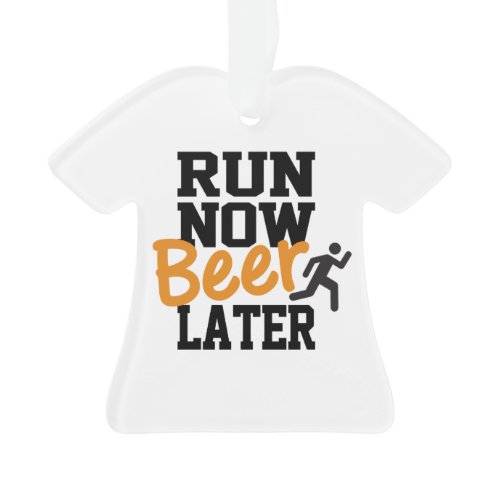 Run Now Beer Later Ornament