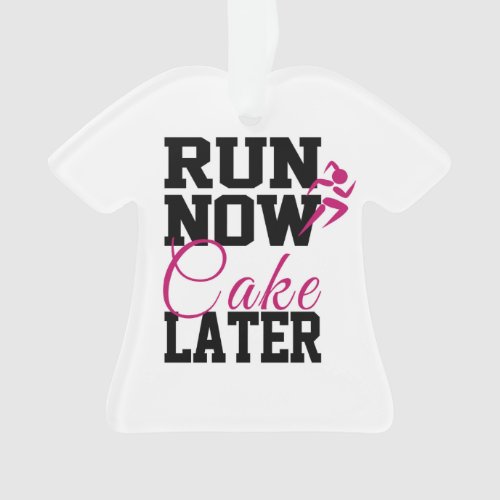 Run Now Cake Later Ornament