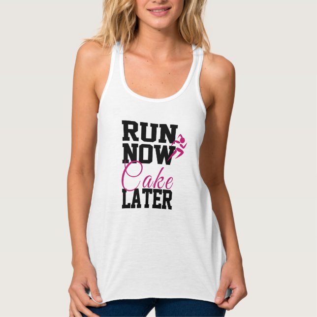 Run Now Cake Later Tank Top (Front)