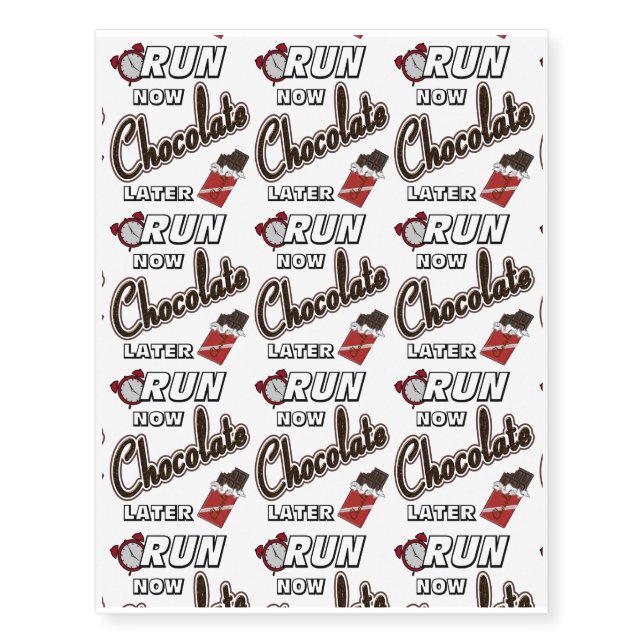 Run Now Chocolate Later Temporary Tattoos (Front)
