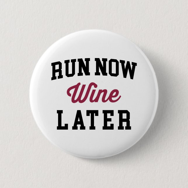 Run Now, Wine Later Funny Quote Button (Front)