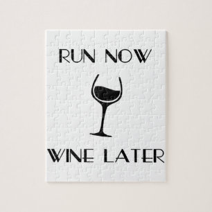 Run Now Wine Later Jigsaw Puzzle