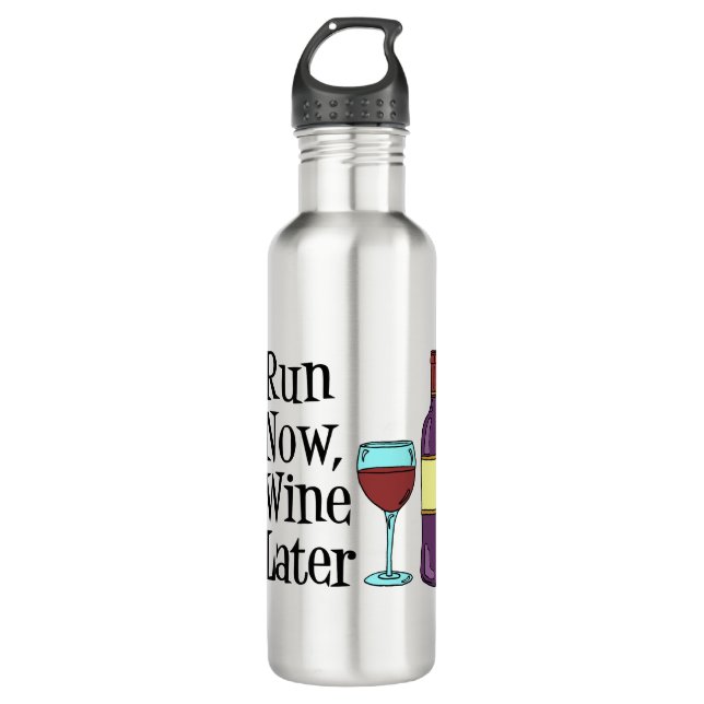 Run Now Wine Later Stainless Steel Water Bottle (Front)