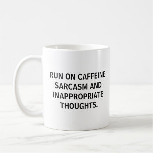 RUN ON CAFFEINE SARCASAM FUNNY ADD YOUR QUOTE COFFEE MUG