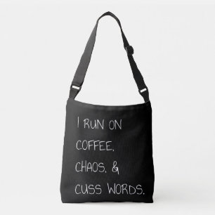 Run on Coffee Chaos Cuss Words Funny Mom Gift Crossbody Bag