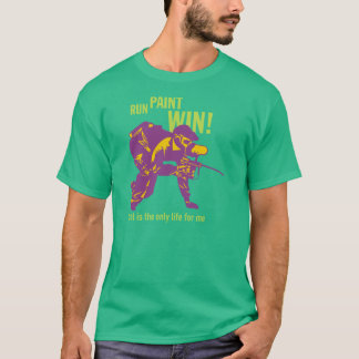 Run... Paint... Win! Paintball T-Shirt