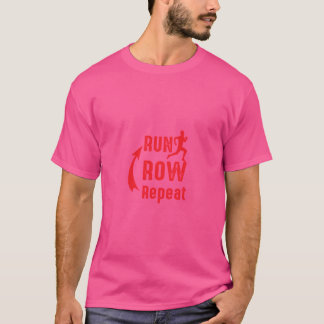 Run Row Repeat T-Shirt