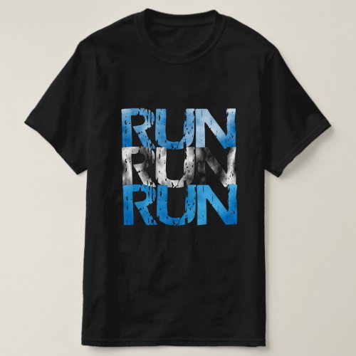 Run Run Run _ Runner T_Shirt
