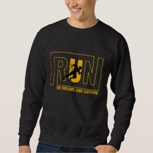 Run Runner Motivational Inspirational Quotes Sweatshirt
