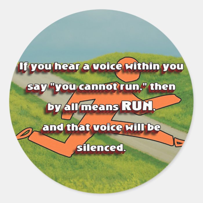 RUN   Silence the Voice  Inspirational CC Round Sticker