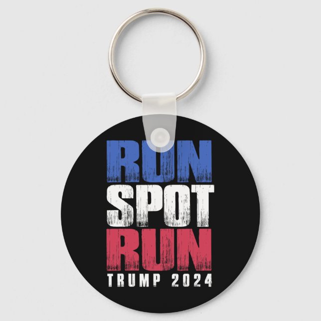 Run Spot Run Run Debyte Quote Funny Political  Keychain (Front)