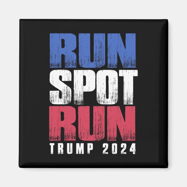 Run Spot Run Run Debyte Quote Funny Political  Magnet (Front)