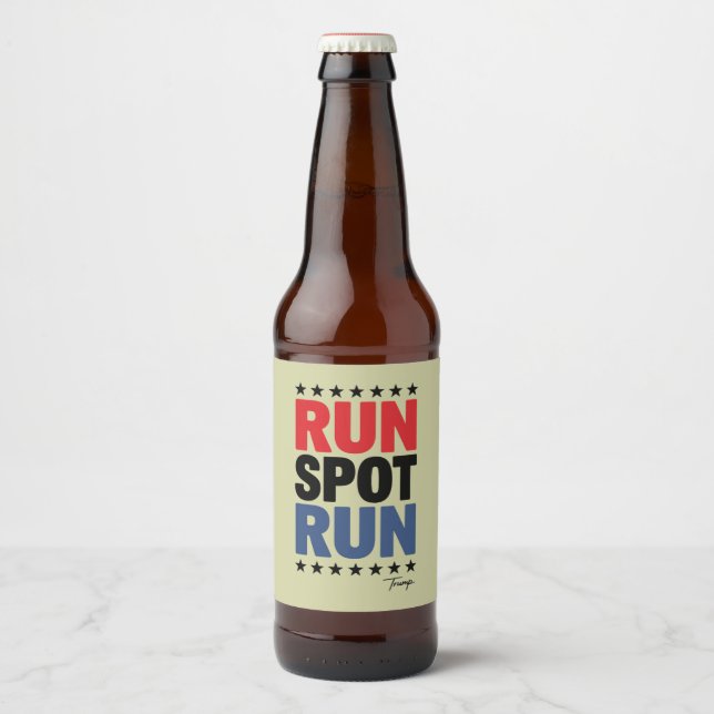 Run Spot Run Trump 2024 Beer Bottle Label (Front)